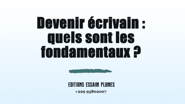 Devenir écrivain : quels sont les fondamentaux ?